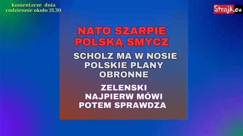 Komentarze dnia strajku NATO szarpie polską smycz Schulz ma w nosie