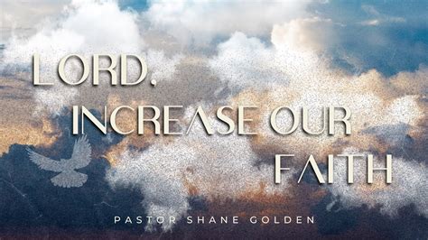 Lord Increase Our Faith Pastor Shane Golden 6 26 23 WORSHIP ALIVE