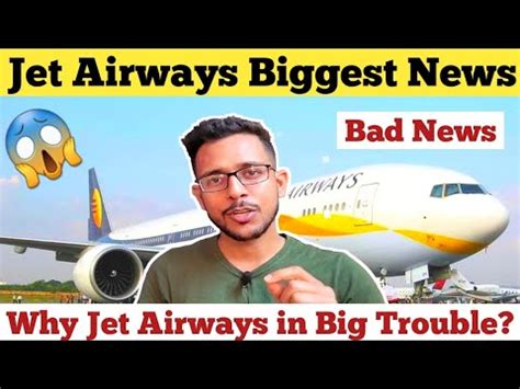 Jet Airways Biggest Bad News Why Jet Airways In Trouble Salary