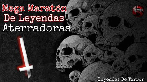 Maratón De Aterradoras Leyendas De Terror ESPECIAL DE HALLOWEEN