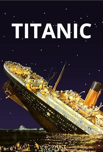 Titanic Uncovering The Secrets Of The Unsinkable Ship S True Story By Raphael R Goodreads