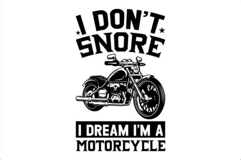 I Dont Snore I Dream Im A Motorcycle Graphic By Lakshmi6157