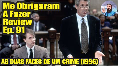 Me Obrigaram A Fazer Review Ep 91 As Duas Faces De Um Crime 1996