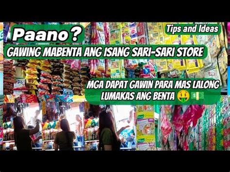 Paano Palakasin At Gawing Mabenta Ang Isang Sari Sari Store Business