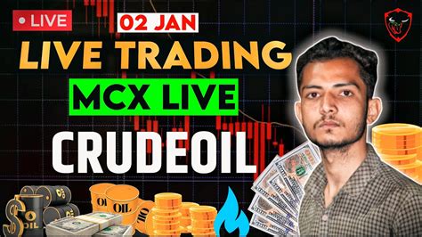 02 Jan Live Crudeoil And Natural Gas Options Trading Live Trading