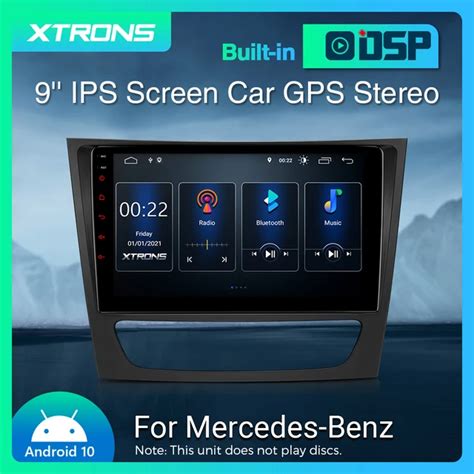 XTRONS 9 Android 10 0 Car Radio Player For Mercedes Benz E Class W211