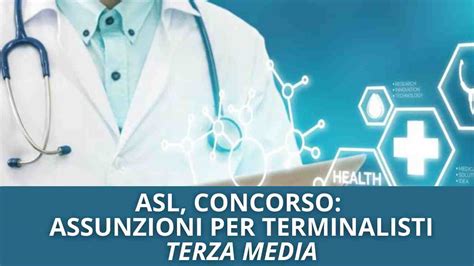 ASL Al Via CONCORSO Per Terminalisti Serve La TERZA MEDIA La Domanda