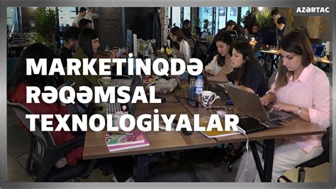 Rəqəmsal marketinqin şirkətlərə çox böyük töhfəsi var YouTube