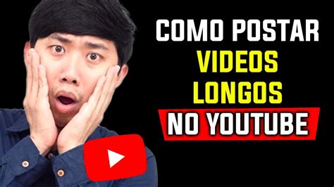 Como Ativar V Deos Longos No Youtube Acima De Minutos Em Menos