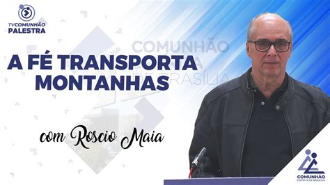 A F Transporta Montanhas Roscio Maia Palestra Esp Rita Youtube