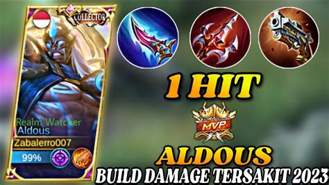 Build Damage Aldous Tersakit 1 Hit 2023 Terbaru Build Aldous Tersakit 2023 Youtube