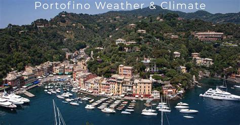 Portofino Weather and Climate for Tourists | Wandering Liguria