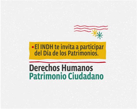 Indh Instituto Nacional De Derechos Humanos Indh Se Suma Al Día De Los Patrimonios Con