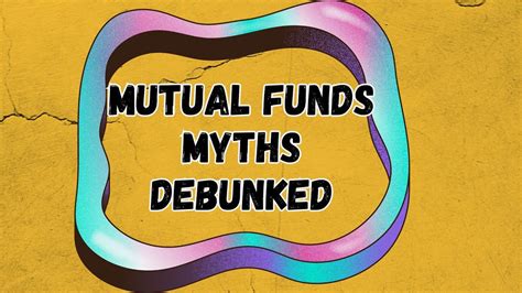 Demystifying Mutual Funds Debunking 5 Common Myths Youtube