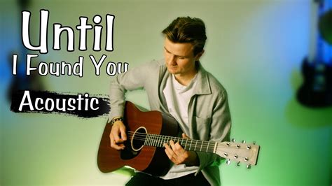 Until I Found You Stephen Sanchez Acoustic Guitar Cover Akkorde Chordify