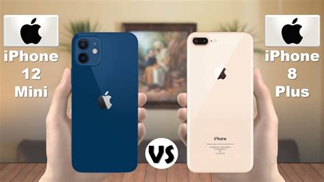 Iphone 12 Mini Vs Iphone 8 Plus Youtube