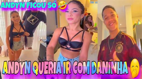 Andyn Queria Ficar Junto Com Daninha E Hytalo NÃo Deixou 🤭 Tudo Pronto Pra F3sta 😍😱 Youtube