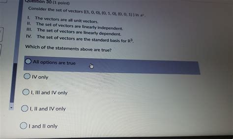 Solved Consider The Set Of Vectors { 1 0 0 0 1 0 0 0 1 }