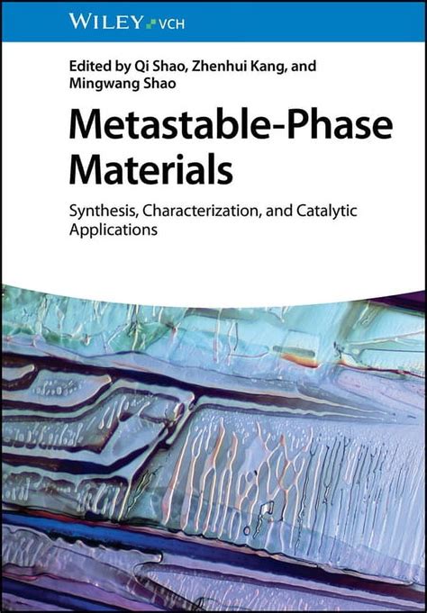 Metastable Phase Materials Synthesis Characterization And Catalytic