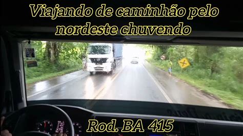 ROD BA 415 ILHÉUS X ITABUNA VIDA DE CAMINHONEIRO CARGA PESADA