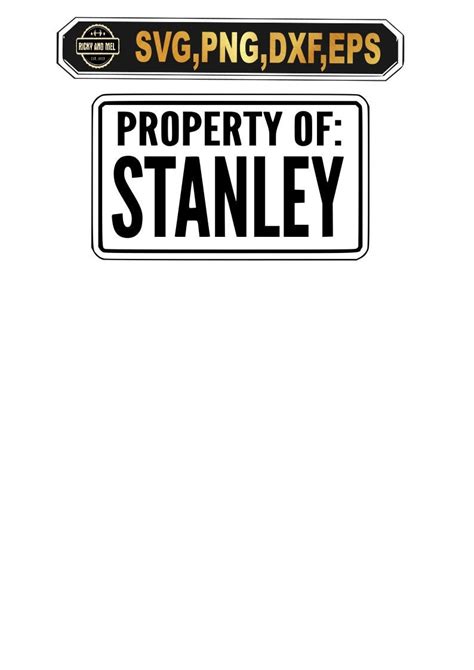 Property Of Stanley Inspired Logo Svgpngdxf Cricut Silhouette