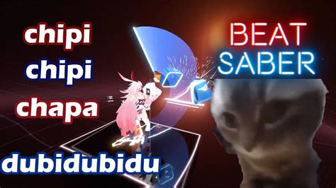 Chipi Chapa Power Dubidubidu Beat Saber Youtube