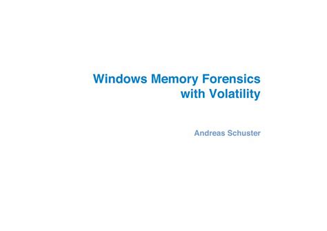 PDF Schuster Windows Memory Forensics With Volatilitycomputer