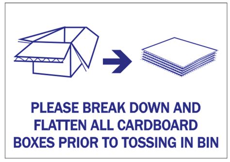 Please Break Down And Flatten All Cardboard Boxes 14 X 20 The Condosigns Store