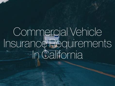 Commercial Vehicle Insurance Requirements California