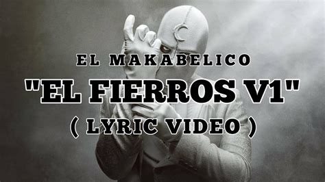 El Fierros V1 Lyric Video El Makabelico Del Records 2022