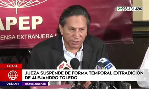 Alejandro Toledo Jueza De Estados Unidos Suspendi Temporalmente