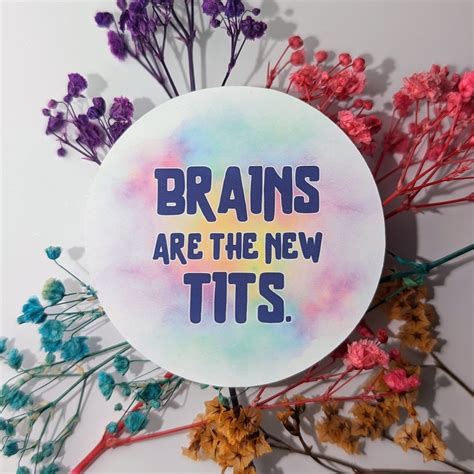 Brains Are The New Tits Feminist Stickers Show Your Message Support People Against The
