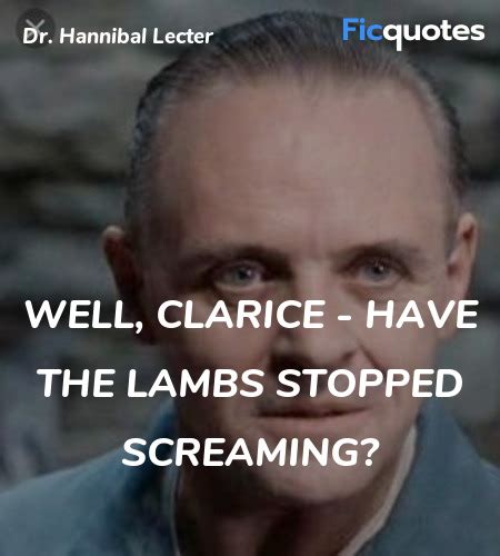 Dr. Hannibal Lecter Quotes - The Silence Of The Lambs