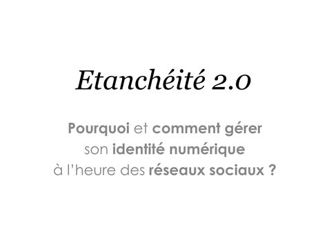 Etanch It Pourquoi Et Comment G Rer Son Identit Num Rique L