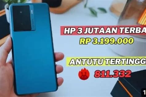 Deretan Hp Harga Terbaik Jutaan Desember Dengan Skor Antutu