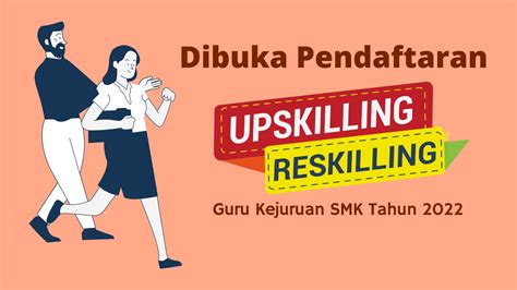 Pembukaan Pendaftaran Upskilling Reskilling Guru Kejuruan Smk Tahun