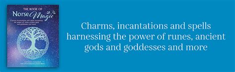 The Book Of Norse Magic Charms Incantations And Spells Harnessing The