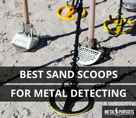 5 Best Sand Scoops for Metal Detecting (Find More Treasures)