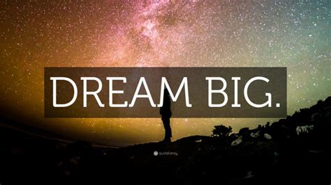 Dream Big Wallpaper By Quotefancy