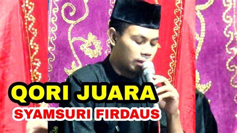 Syamsuri Firdaus Qori Juara Internasional Youtube