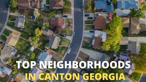 Top Canton Georgia Neighborhoods