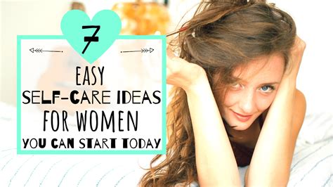 Self Care For Women 7 Easy Self Care Ideas To Try Today Captivating