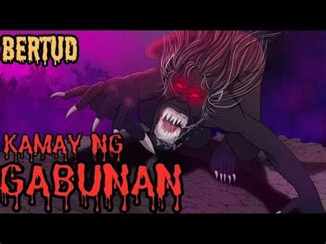 BERTUD KAMAY NG GABUNAN Aswang True Story YouTube