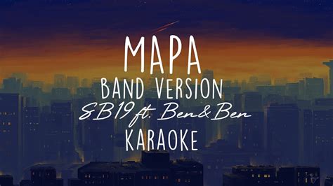 Mapa Band Version Sb19 Ft Benandben Karaoke Version Youtube