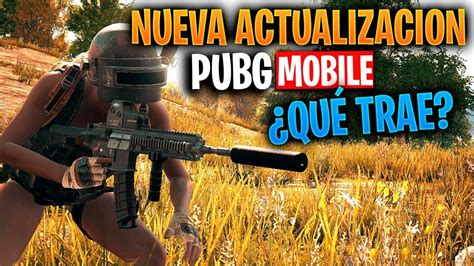 NUEVA ACTUALIZACION En PUBG MOBILE QUE TRAE ANUNCIO DE PUBG Para