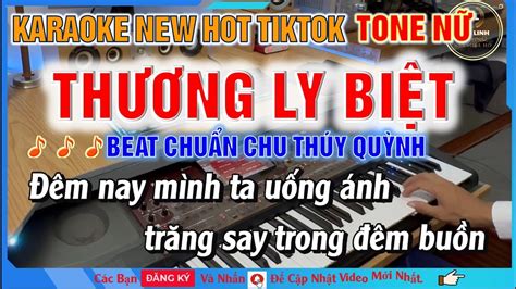 KARAOKE THƯƠNG LY BIỆT TONE NỮ BEAT CHUẨN CHU THÚY QUỲNH YouTube Music