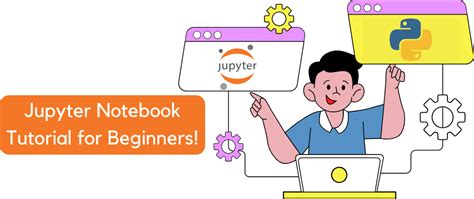 Jupyter Notebooks Tutorial For Beginners Dev Community