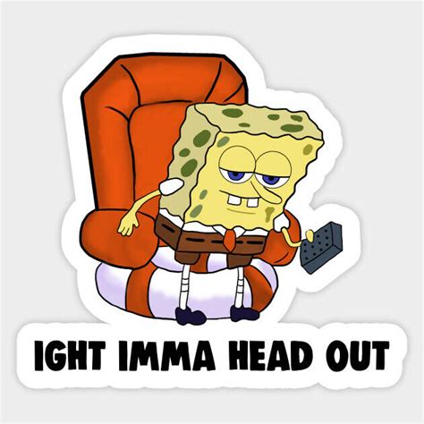 Spongebob Squarepants Imma Head Out Quote Meme Vinyl Decal Bumper Laptop Sticker Ebay