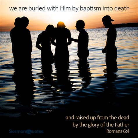 We are buried - SermonQuotes