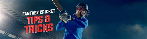 Fantasy Cricket Tips Best Winning Tips Of Fantasy Cricket